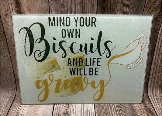 Mind Your Own Biscuits Cutting Board